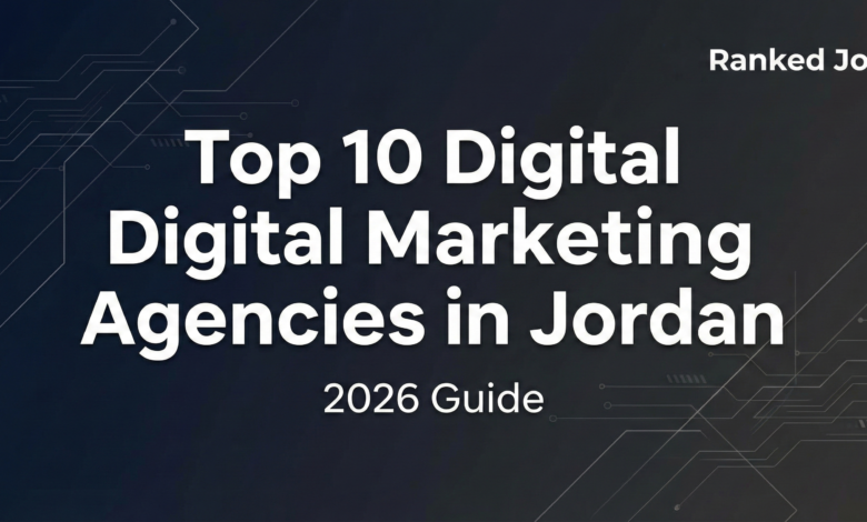 Top 10 Digital Marketing Agencies in Jordan (2026)